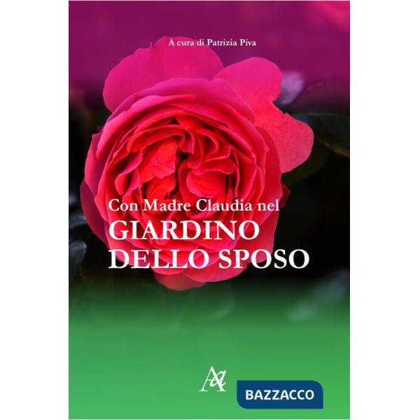 Con Madre Claudia nel giardino dello sposo