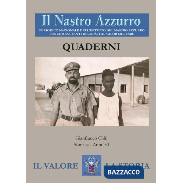 Nastro Azzurro. Periodico nazionale dell'Istituto del Nastro Azzurro fra combattenti decorati al valor militare. Quaderni (Il). 
