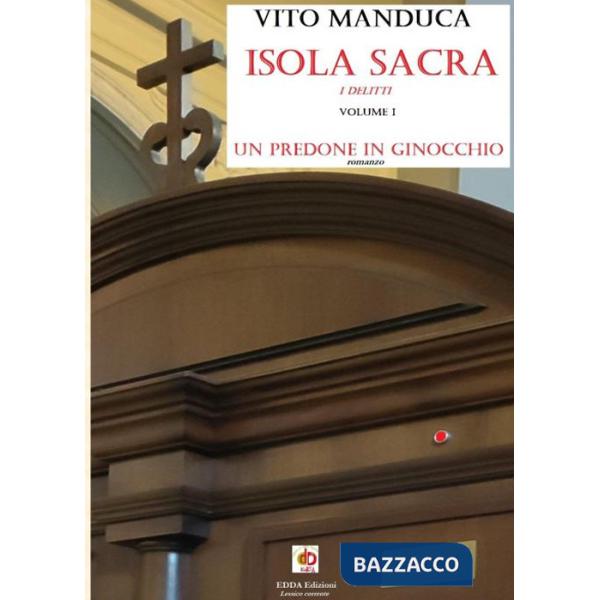 Predone in ginocchio. Isola sacra. I delitti (Un). Vol. 1