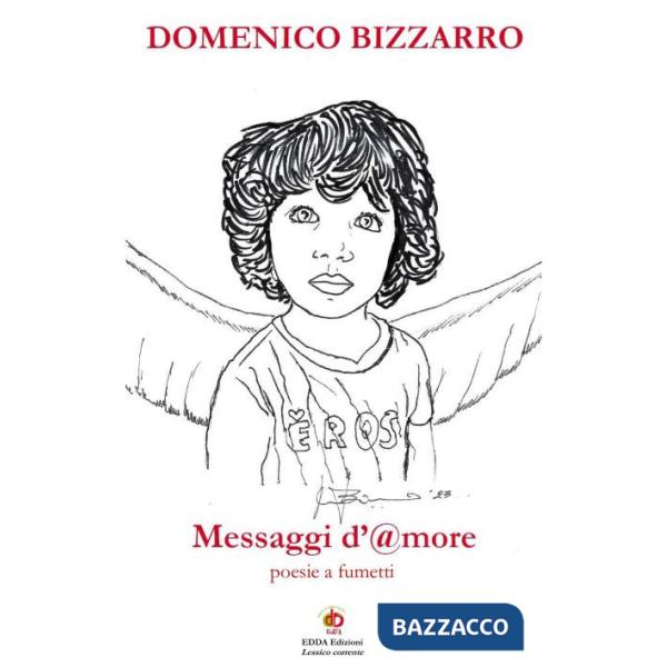Messaggi d'@more. Poesie a fumetti. Nuova ediz.