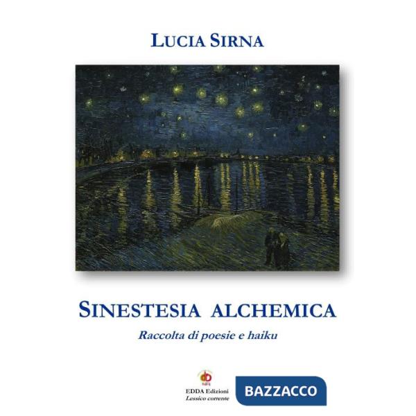 Sinestesia alchemica. Raccolta di poesie e haiku