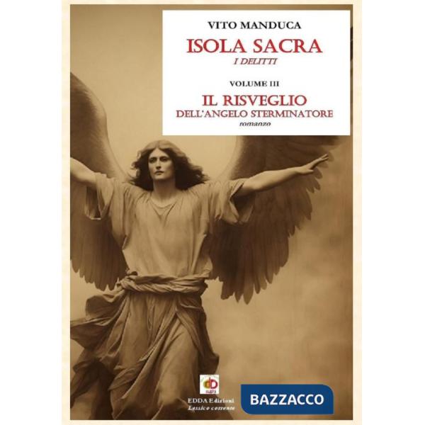 Risveglio dell'angelo sterminatore. Isola sacra. I delitti (Il). Vol. 3