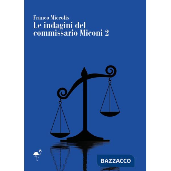Indagini del commissario Miconi (Le). Vol. 2