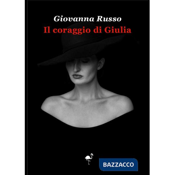 Coraggio di Giulia (Il)