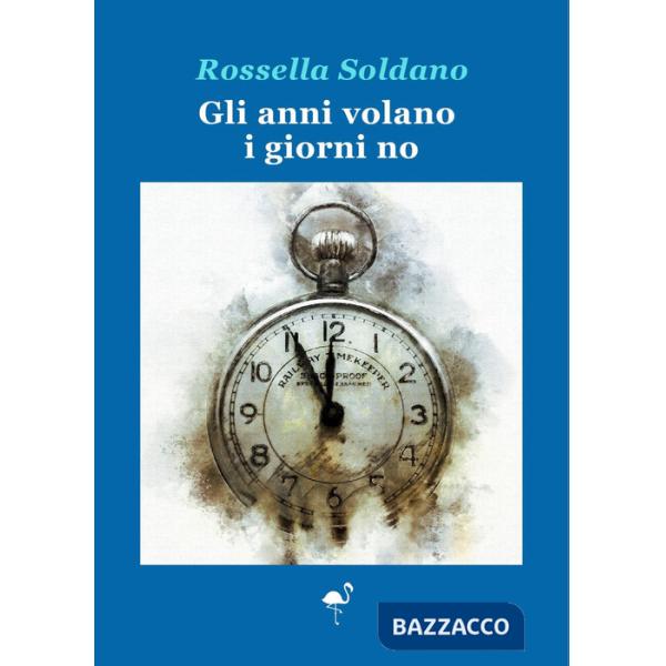 Anni volano i giorni no (Gli)