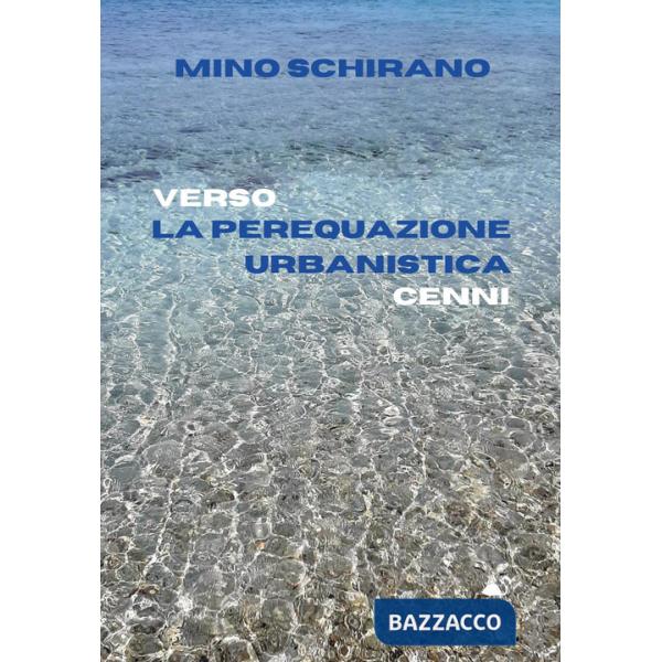 Verso la perequazione urbanistica. Cenni