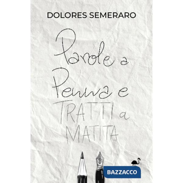 Parole a penna e tratti a matita