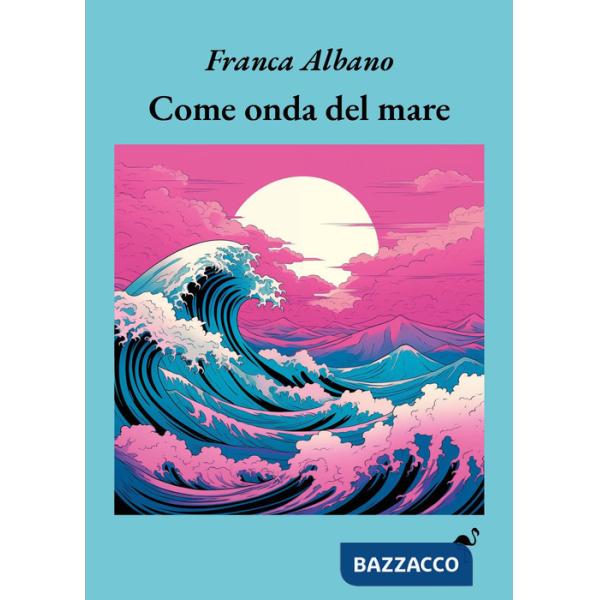 Come onda del mare
