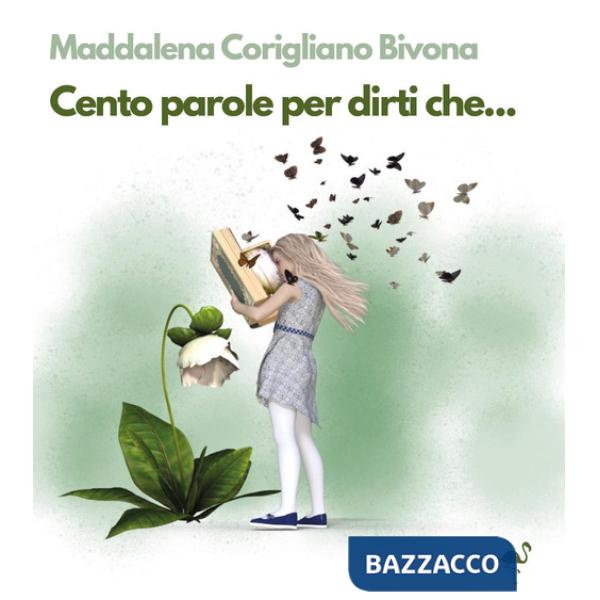 Cento parole per dirti che...