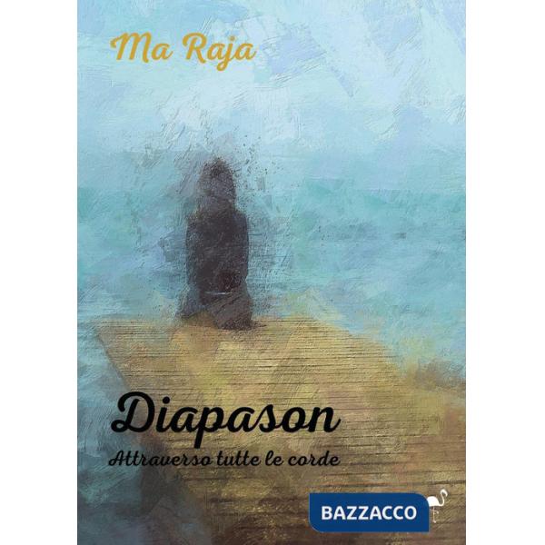 Diapason. Attraverso tutte le corde