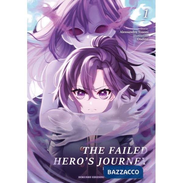 Avarizia degli eroi. The failed hero's journey (L'). Vol. 1