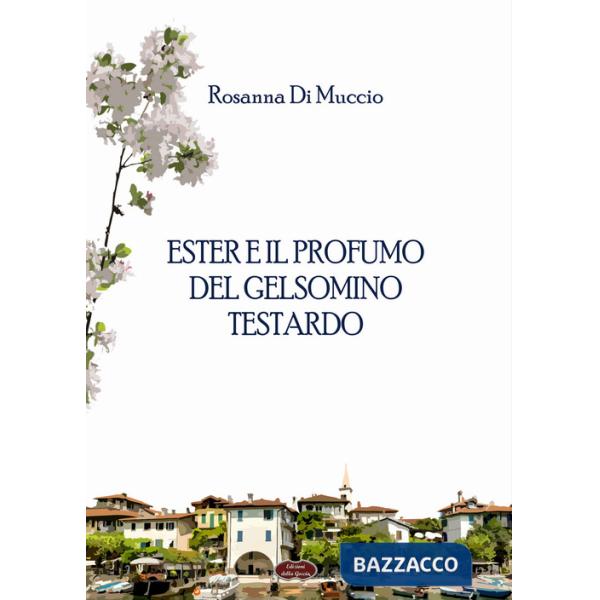 Ester e il profumo del gelsomino testardo