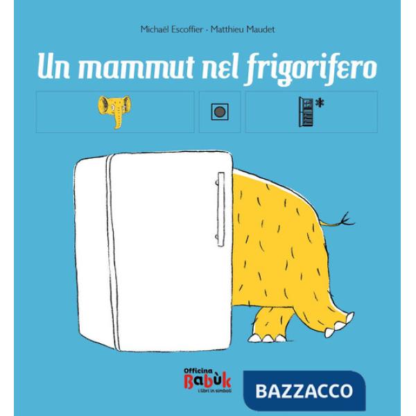Mammut nel frigorifero. Ediz. CAA (Un)