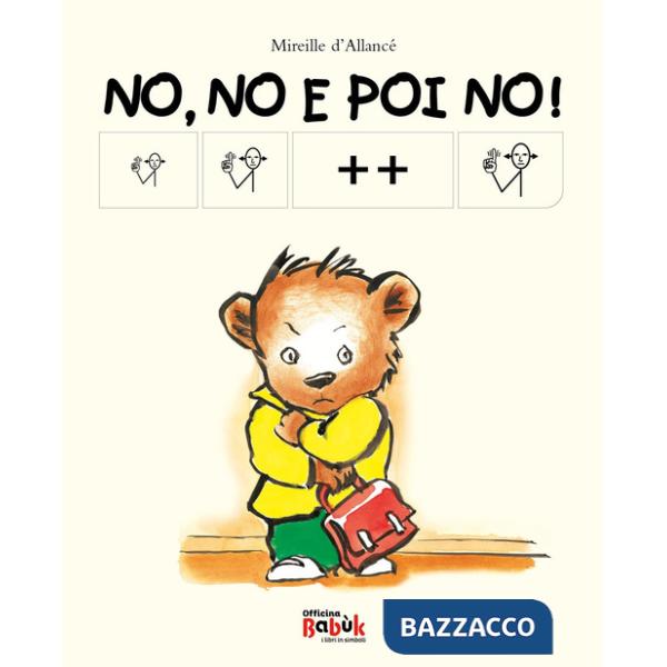 No, no e poi no! Ediz. CAA