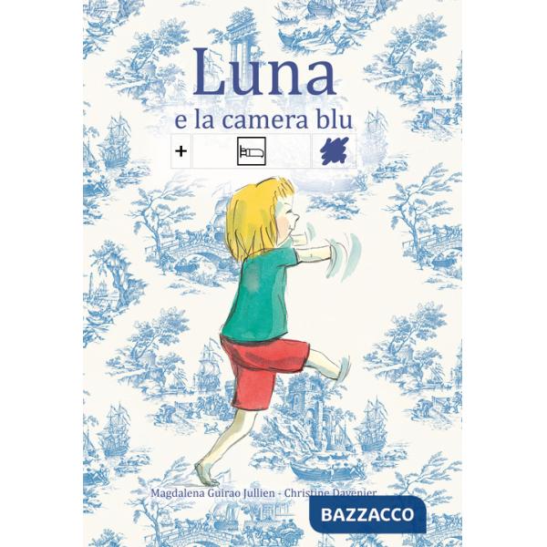 Luna e la camera blu. Ediz. CAA