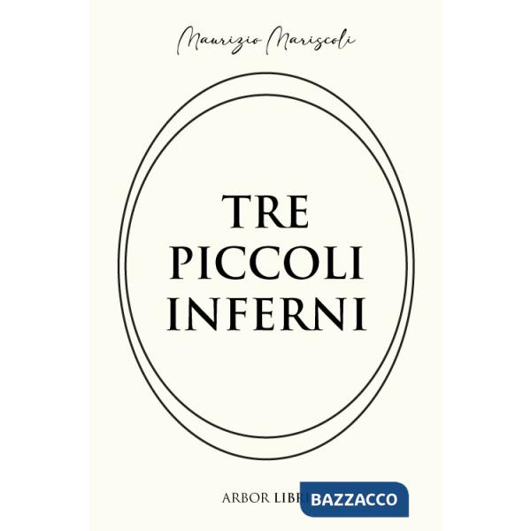 Tre piccoli inferni