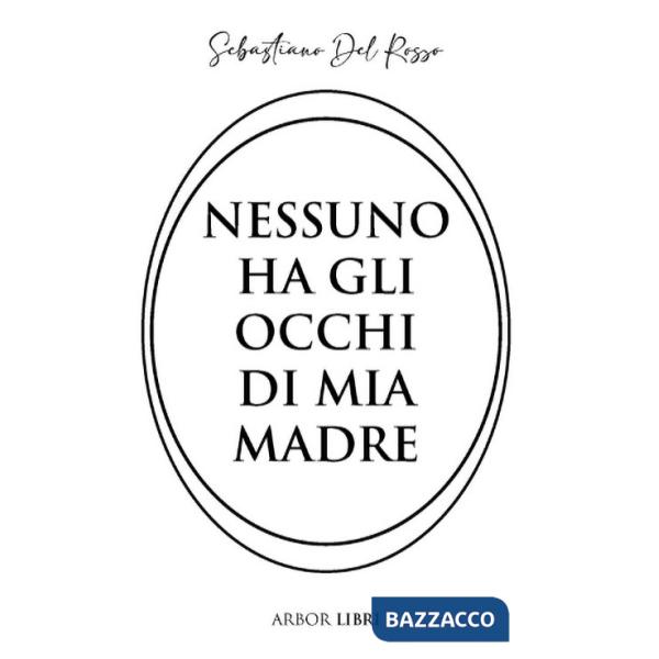 Nessuno ha gli occhi di mia madre
