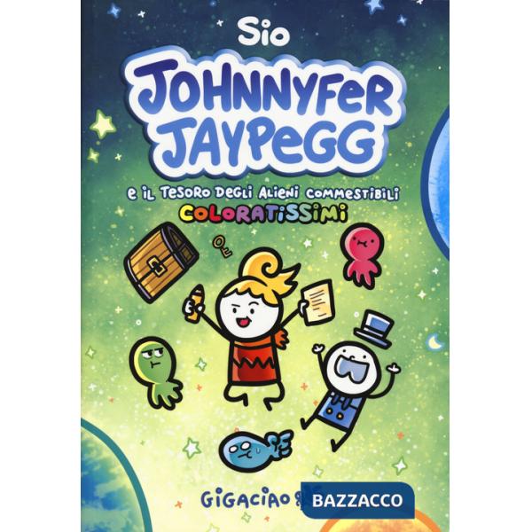 Johnnyfer Jaypegg e il tesoro degli alieni commestibili coloratissimi