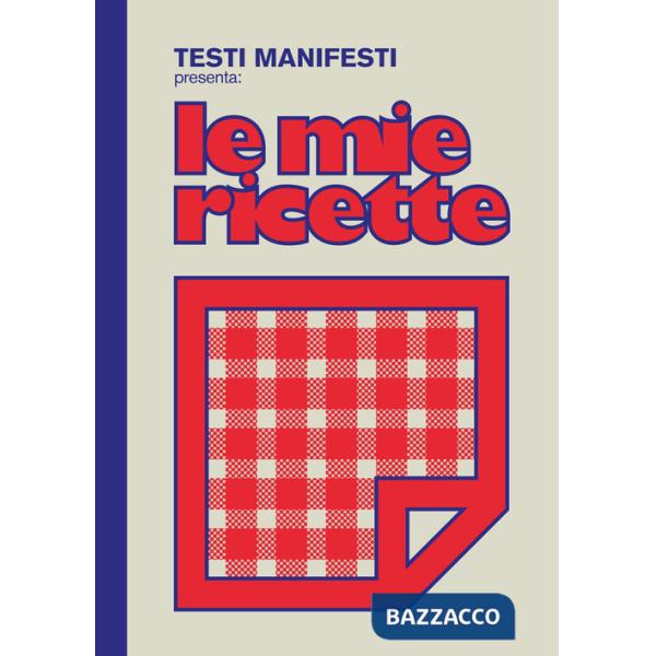 Testi Manifesti presenta: le mie ricette