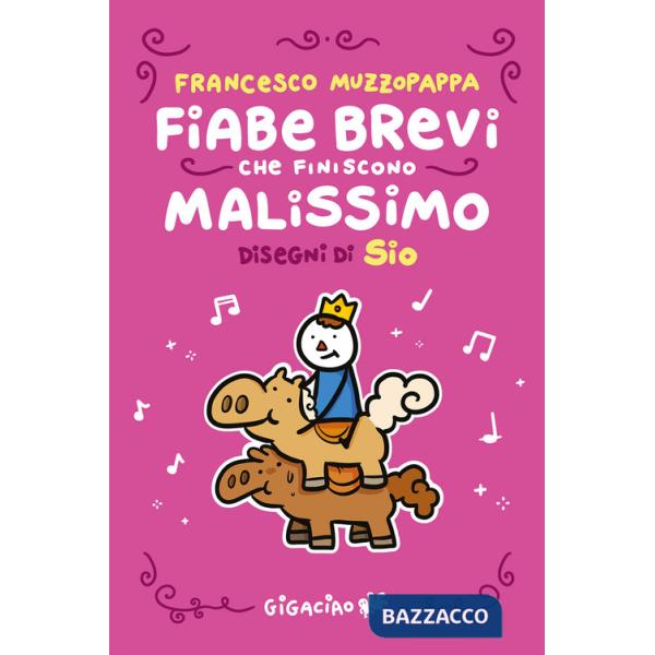 Fiabe brevi che finiscono malissimo. Ediz. integrale