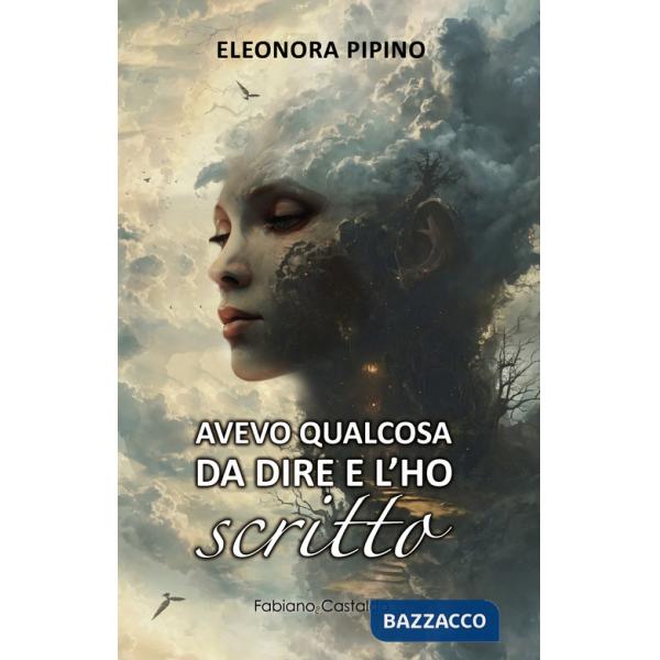 Avevo qualcosa da dire e l'ho scritto