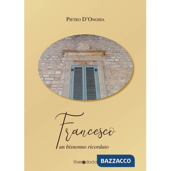 Francesco. Un bisnonno ricordato