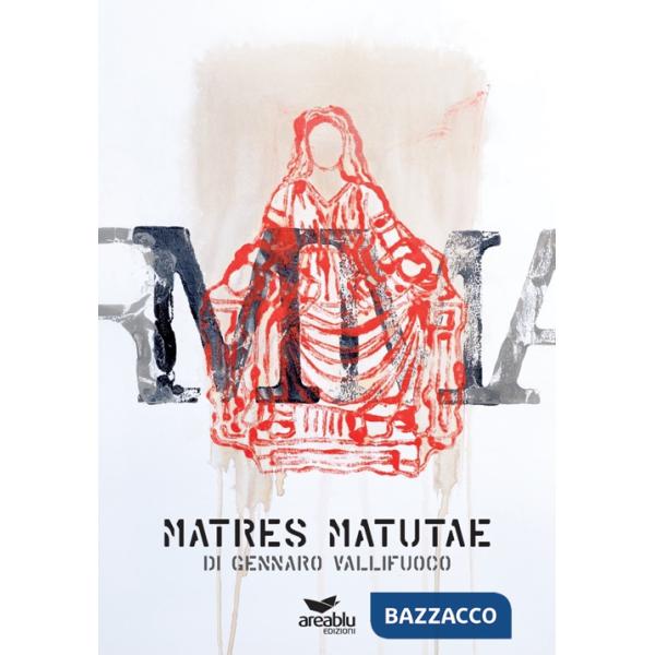 Matres matutae di Gennaro Vallifuoco