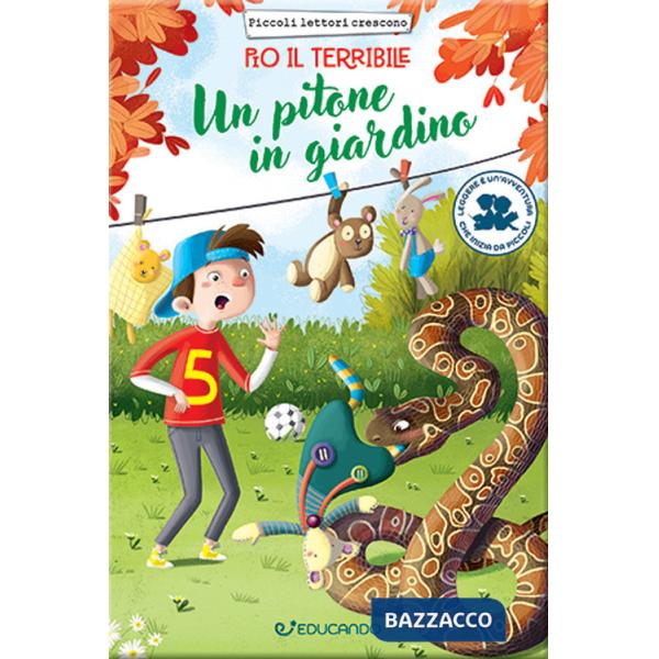 Pitone in giardino. Pio il terribile. Ediz. illustrata (Un)