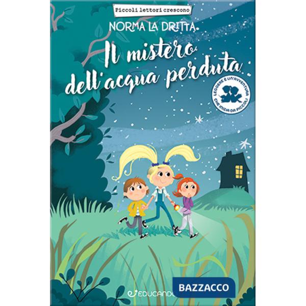 Mistero dell'acqua perduta. Norma la dritta. Ediz. illustrata (Il)