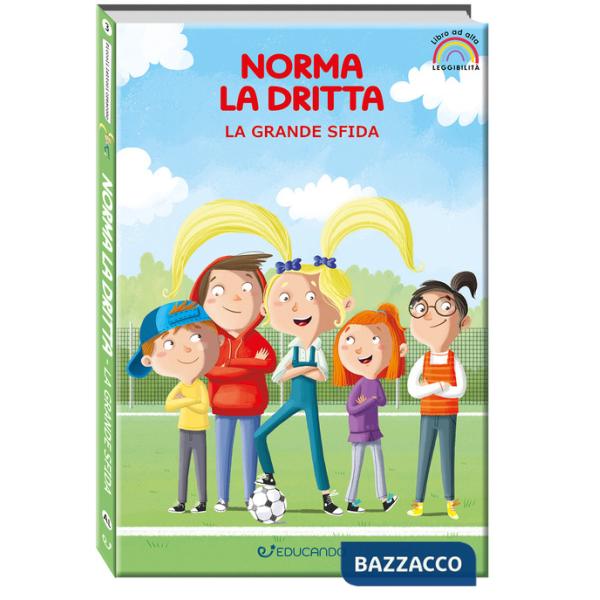 Grande sfida. Norma la dritta. Ediz. ad alta leggibilità (La)