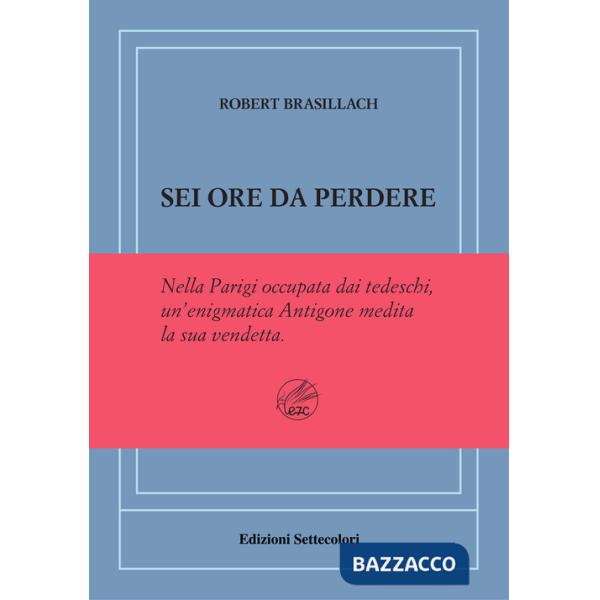 Sei ore da perdere. Ediz. numerata