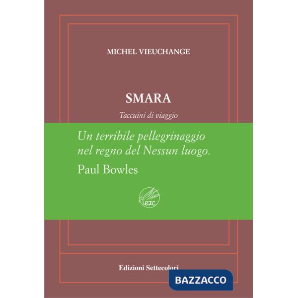 Smara. Taccuini di viaggio. Ediz. numerata