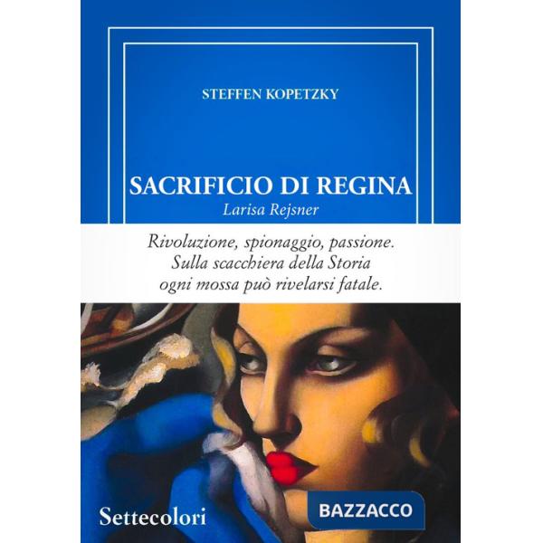 Sacrificio di regina. Larisa Rejsner
