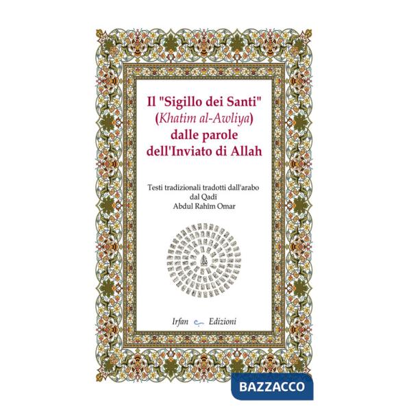 «sigillo dei santi» (Khatim al-Awliya) dalle parole dell'inviato di Allah (Il)
