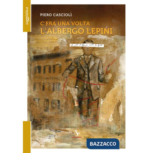 C'era una volta l'albergo Lepini