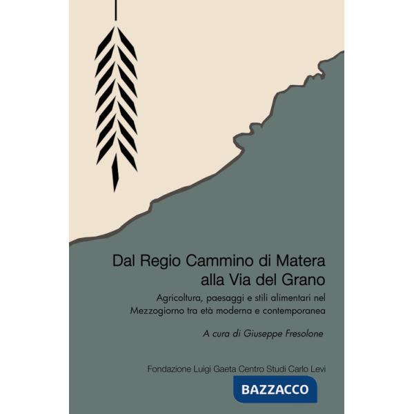 Dal Regio Cammino alla Via del Grano