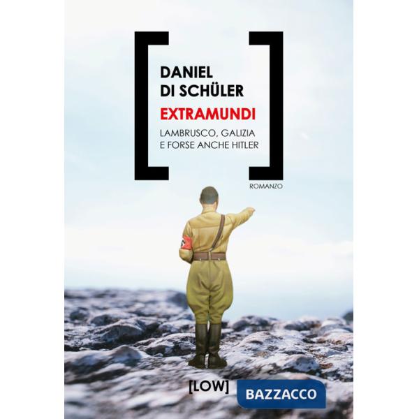 Extramundi. Lambrusco, Galizia e forse anche Hitler