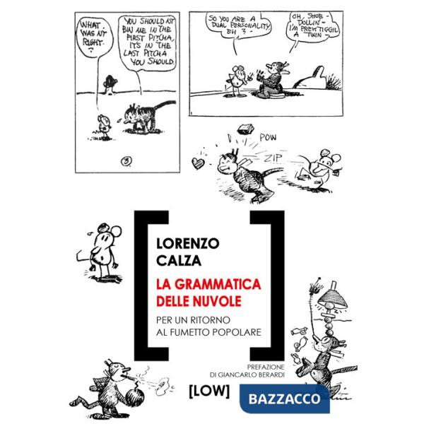 Grammatica delle nuvole. Per un ritorno al fumetto popolare (La)