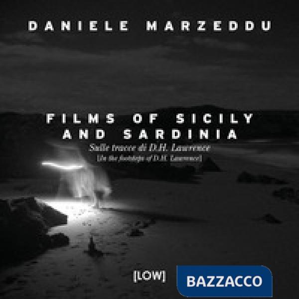 Films of Sicily and Sardinia. Sulle tracce di D.H. Lawrence. Ediz. italiana e inglese