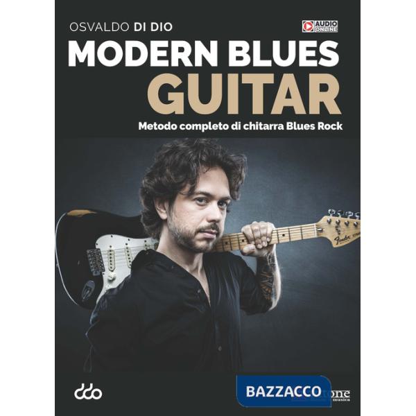 Modern blues guitar. Metodo completo per chitarra blues rock. Con File audio online