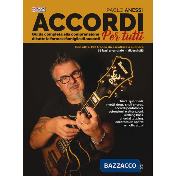 Accordi per tutti. Guida completa alla comprensione di tutte le forme e famiglie di accordi. Con audio online