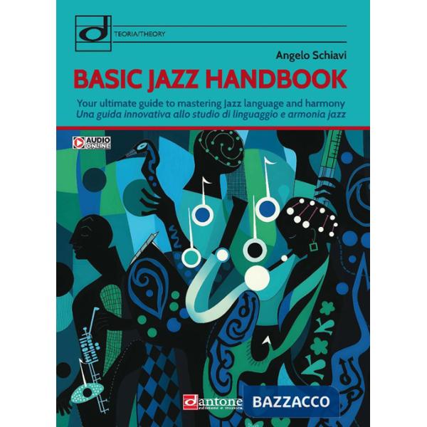 Basic jazz handbook. Una guida innovativa allo studio di linguaggio e armonia jazz. Ediz. italiana e inglese. Con audio online