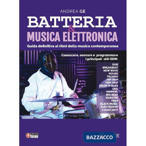 Batteria & musica elettronica. Guida definitiva. Metodo