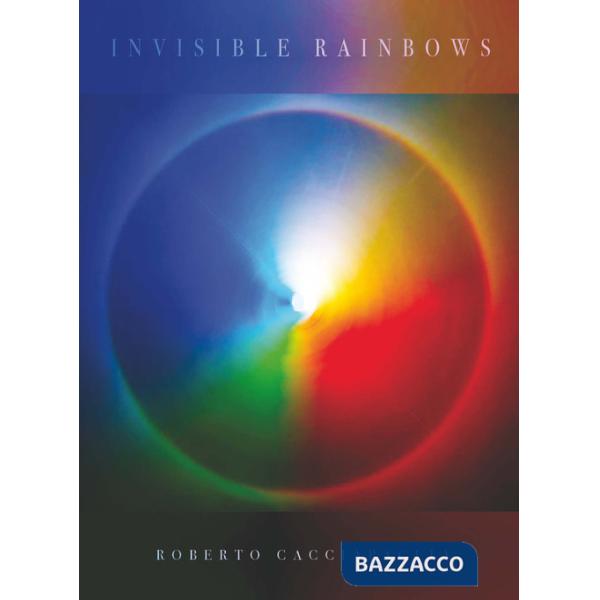Invisible rainbows