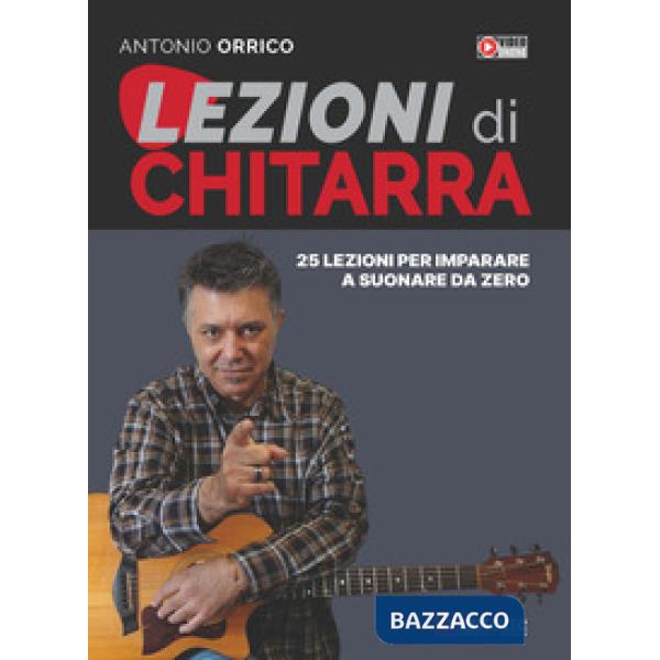 Lezioni di chitarra. 25 lezioni per imparare a suonare da zero
