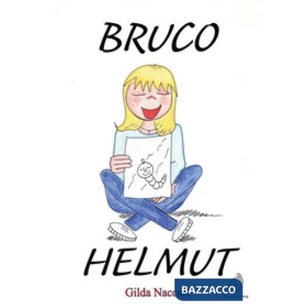 Bruco Helmut. Ediz. illustrata