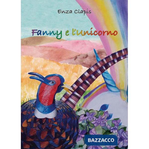 Fanny e l'unicorno. Ediz. a colori