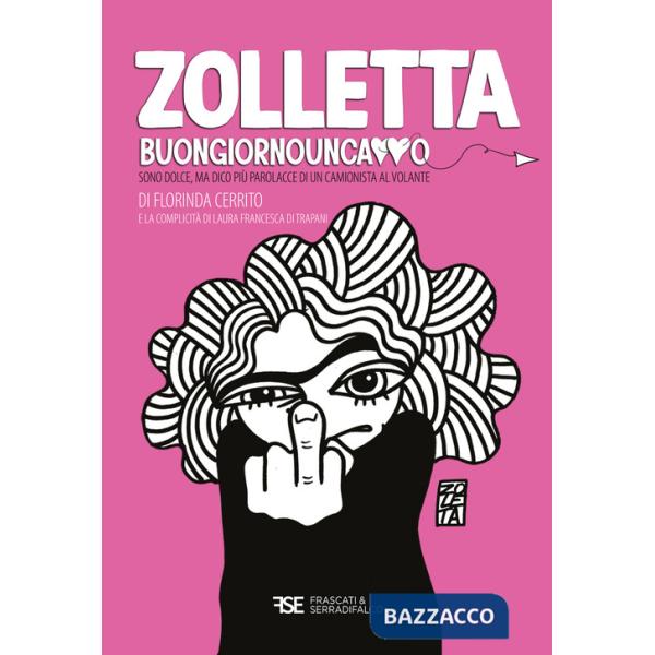 Zolletta. Buongiornouncazzo