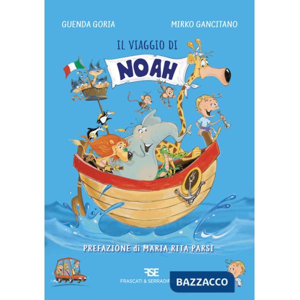 Viaggio di Noah. Ediz. illustrata (Il)