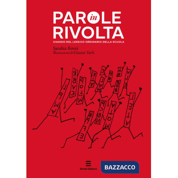 Parole in rivolta. Viaggio nel lessico ordinario della scuola